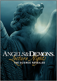 See a live teleconference about the science of Angels & Demons on Tuesday, May 19, from the National Science Foundation.