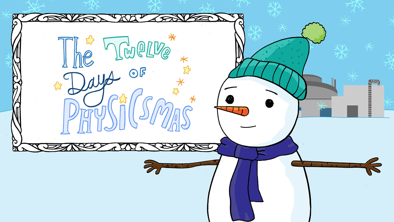 Illustration of a snowman next to the words "The 12 Days of Physicsmas"