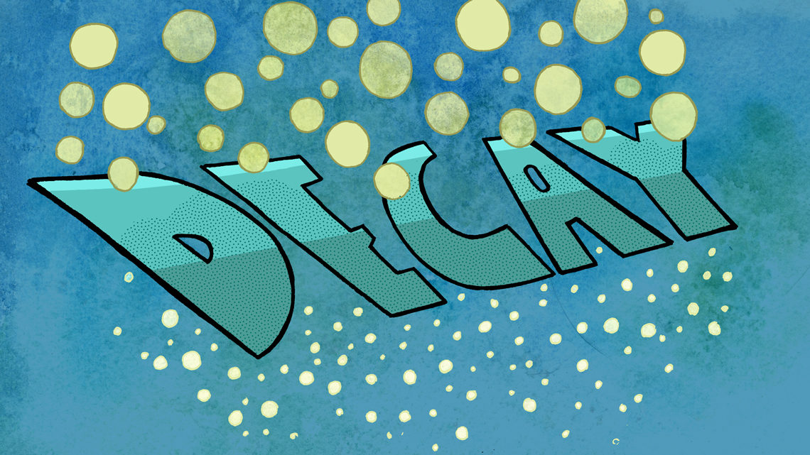 The word "Decay" with bubbles around it 